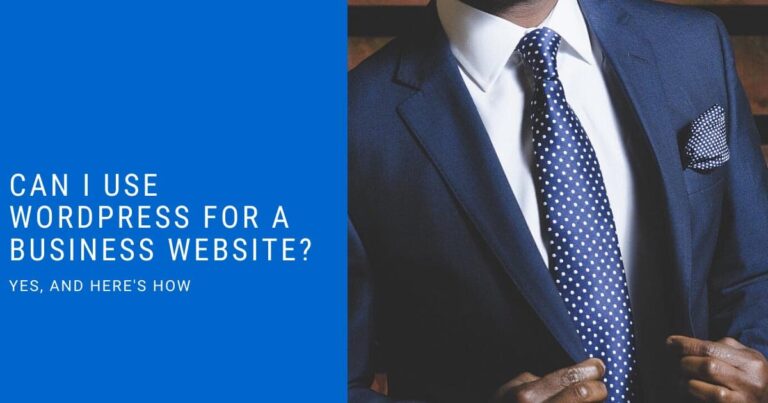 Can I Use WordPress For A Business Website?