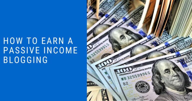 How To Earn A Passive Income Blogging