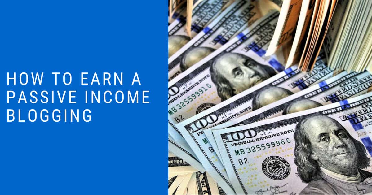 How To Earn A Passive Income Blogging Featured