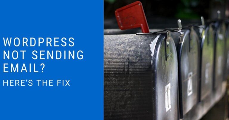 WordPress Not Sending Email? Here’s The Fix